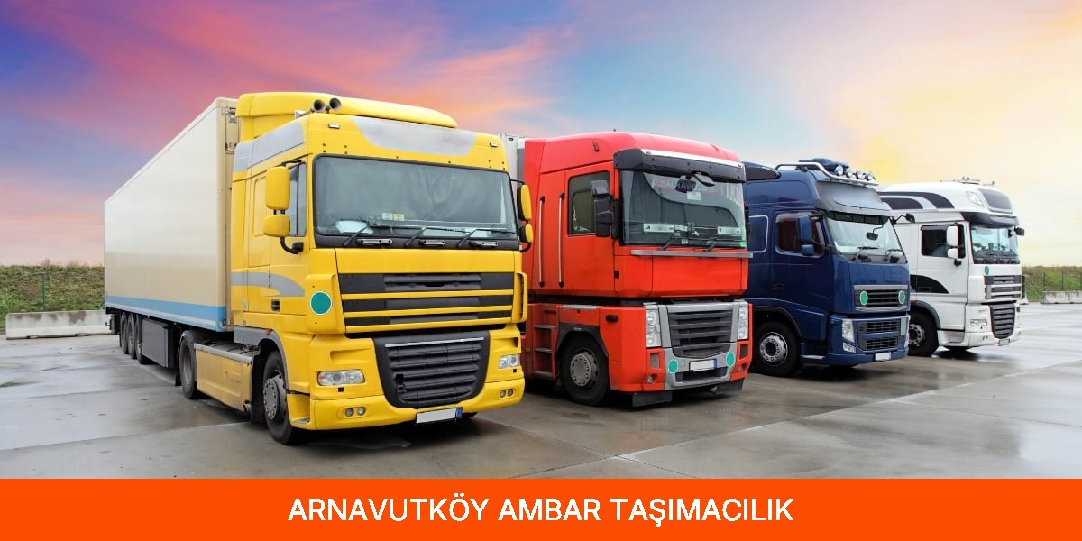Arnavutköy Ambar Taşımacılık
