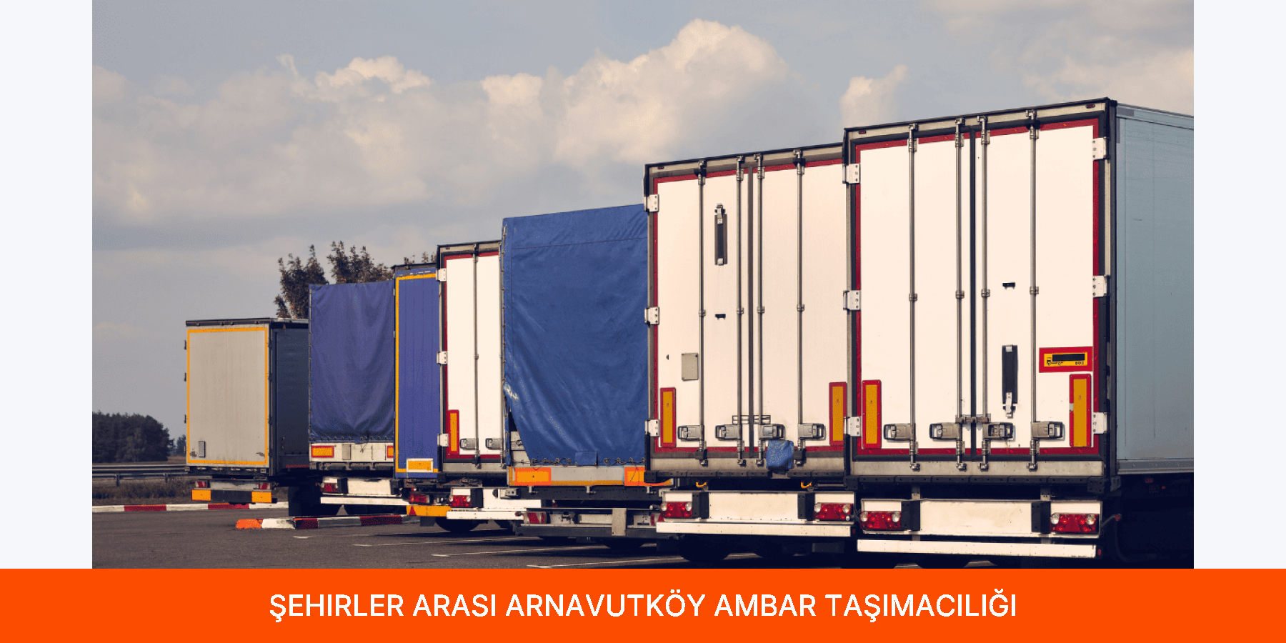Şehirler Arası Arnavutköy Ambar Taşımacılığı